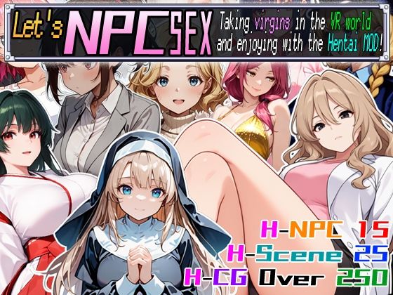 【中出し】 Let’s NPC SEX Taking virgins in the VR world and enjoying with the Hentai MOD！ 【d_571156】